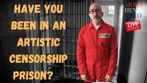 Have You Been In An Artistic Censorship Prison?