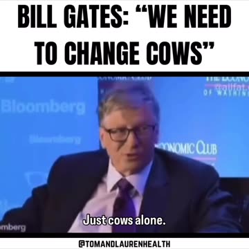 GATES : WE NEED TO CHANGE COWS