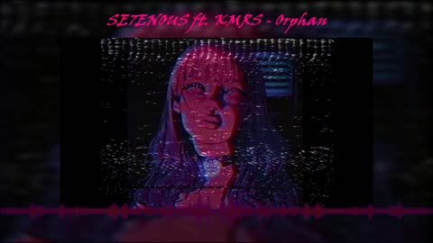 SE7ENOUS ft. KMRS - Orphan