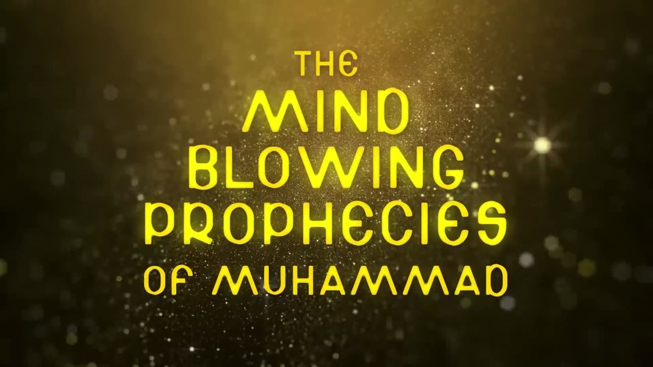 Mind blowing Prophecies of Prophet Muhammad