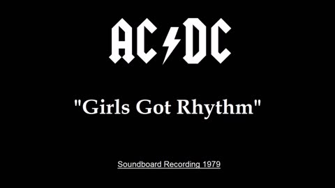 AC/DC - Girls Got Rhythm (Live in London, England 1979) Soundboard