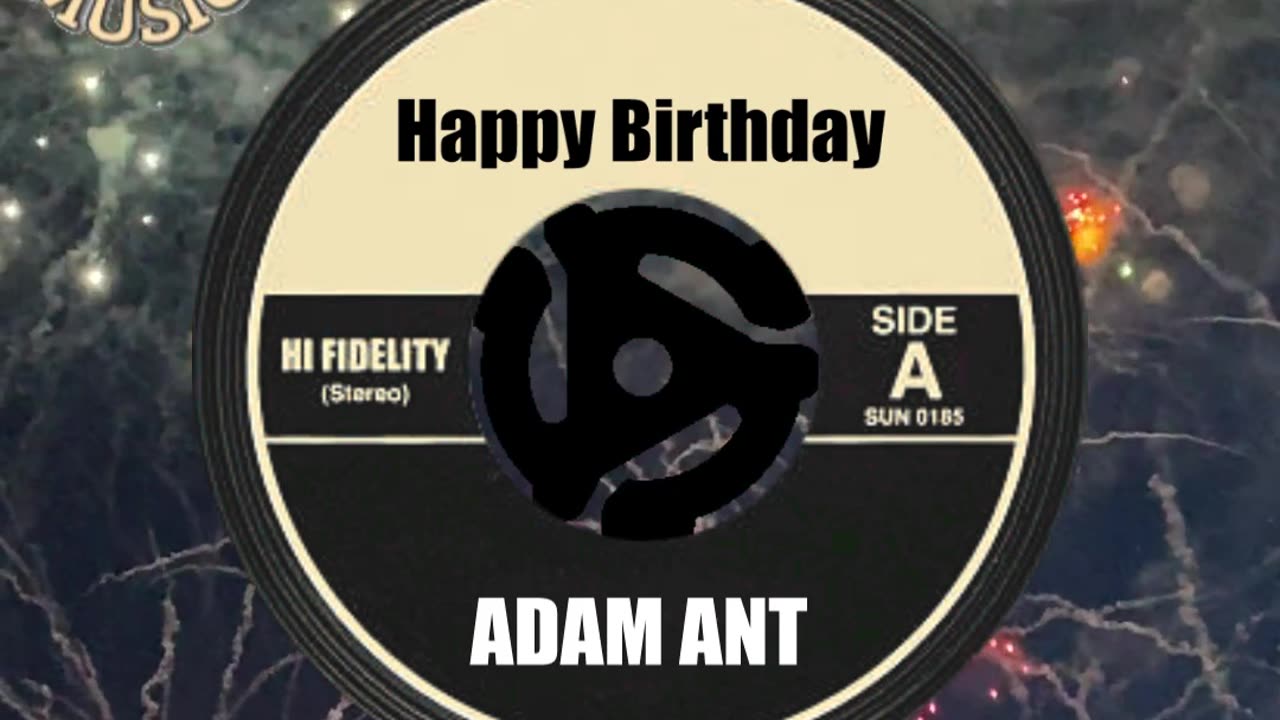 HAPPY BIRTHDAY to ADAM ANT