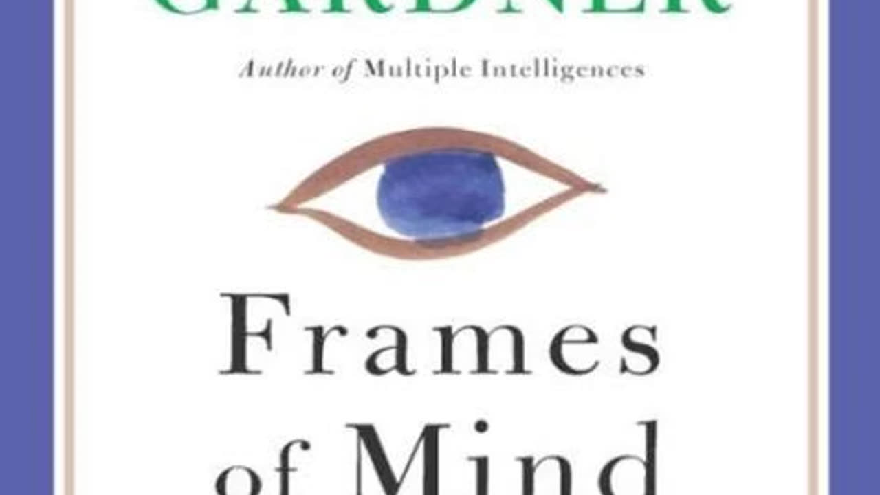 Frames of Mind by Howard Gardner | Summary