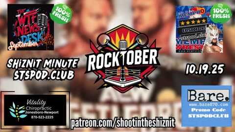 SHIZNIT MINUTE 10.19.25 - BT TALKS ROCKTOBER & WRESTLEDREAM!!