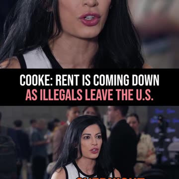 Cooke: Rent Is Coming Down as Illegals Are Leaving the U.S.