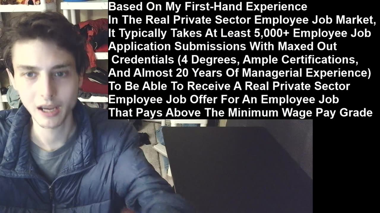 It Typically Takes At Least 5,000+ Employee Job Application Submissions With Maxed Out Credentials (4 Degrees, Ample Certifications, And Almost 20 Years Of Managerial Experience) To Be Able To Receive A Real Private Sector Employee Job Offer For An Employ