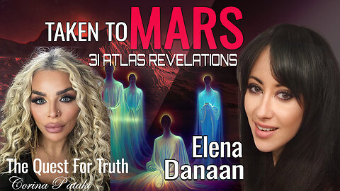 TAKEN TO MARS 3I ATLAS REVELATIONS WITH ELENA DANAAN