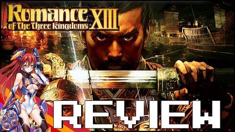 Romance of the Three Kingdoms XIII REVIEW