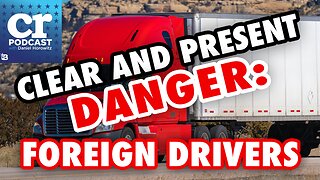 The Shocking Scope of the Foreign Truck Driver Crisis