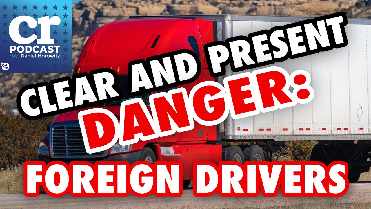 The Shocking Scope of the Foreign Truck Driver Crisis