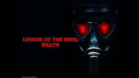 Lesson of the Week - Wrath