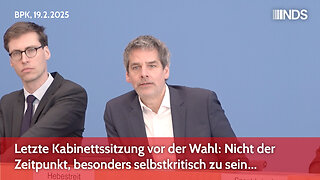 Letzte Kabinettssitzung vor der Wahl: Nicht der Zeitpunkt, besonders selbstkritisch zu sein… | BPK