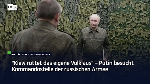 "Kiew rottet das eigene Volk aus" – Putin besucht Kommandostelle der russischen Armee