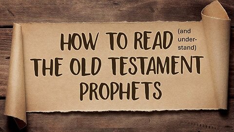 How to Understand Old Testament Prophecies