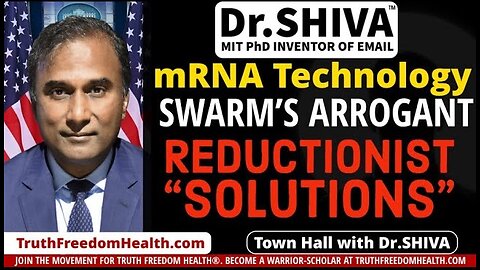 Dr.SHIVA™ : mRNA Technology: the SWARM’s Arrogant Reductionist "Solution"