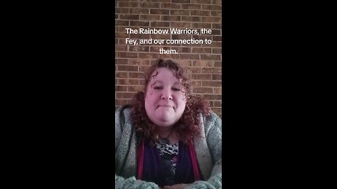 The Rainbow Warriors Prophesy and The Fey
