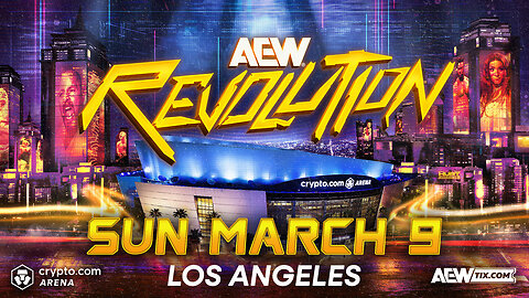 All Elite Wrestling Revolution | Live | Crypto.com Arena, Los Angeles, CA | 3/9/2025