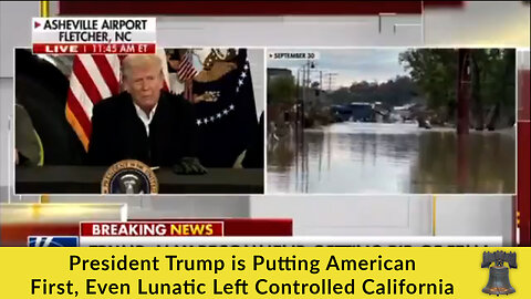 President Trump is Putting American First Even Lunatic Left Controlled California