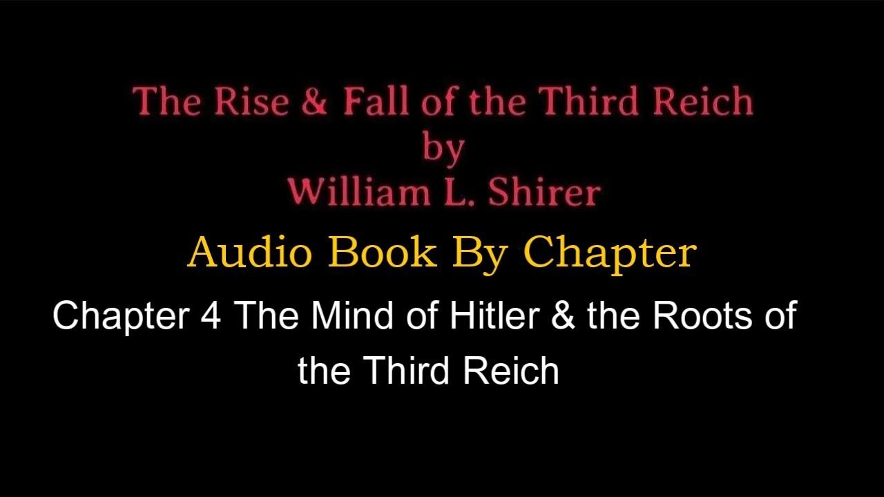 Chapter 4- The Rise & Fall of the Third Reich (Audio Book) By William L. Shirer