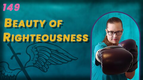 149. Advent: The Beauty of Righteousness (BoBB)