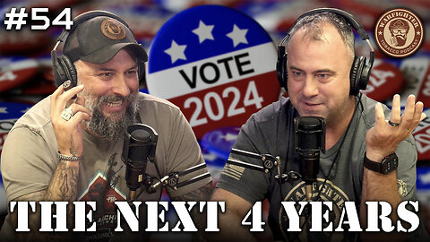 Ep. 54 The Next 4 Years