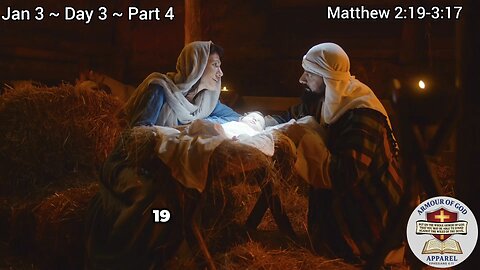 Bible in a Year! Jan 3 ~ Day 3 ~ Part 4. Matthew 2:19-3:1-17. Faith. Scripture. Truth.