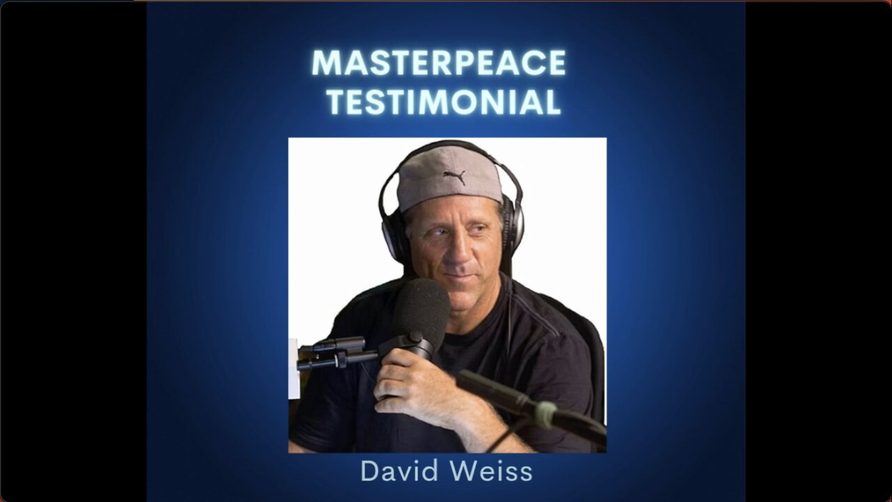 David Weiss - MasterPeace Video Testimonial