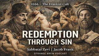 1666: Redemption Through Sin | Sabbatai Zevi, Jacob Frank & the Frankist Cult