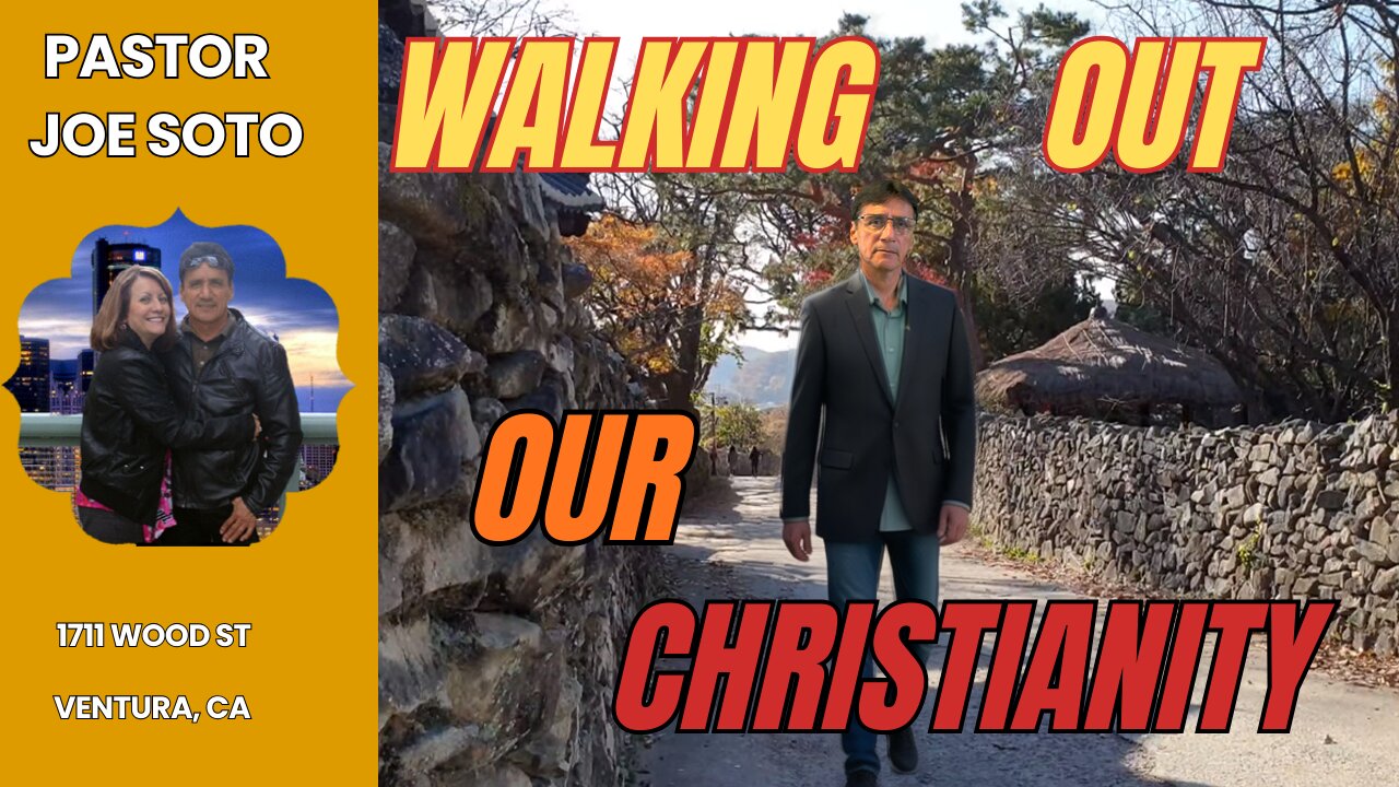 Walking Out Our Christianity
