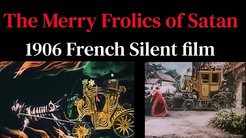The Merry Frolics of Satan (1906 French Color Silent film)