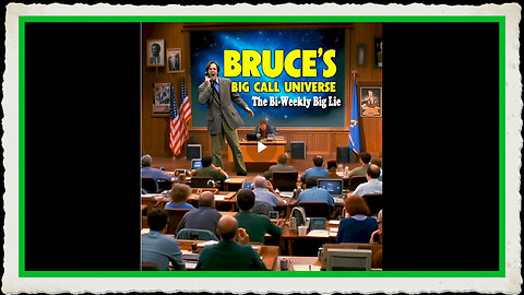 Bruce's Big Call Universe (12-31-2024)