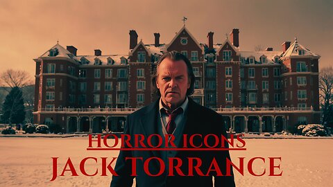 Jack Torrance | A Chilling Icon of Psychological Horror