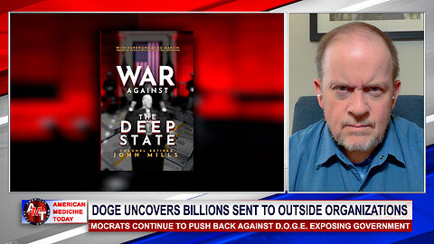 Democrats Panic as DOGE Makes Cuts with Col. John Mills and 'War Against the Deep State'