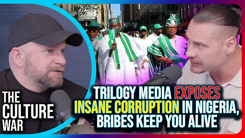 Trilogy Media EXPOSES Insane Corruption In Nigeria, Bribes Keep You Alive