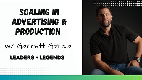 STARTUP TO MATURITY | Scaling an advertising & production agency w/ Garrett Garcia