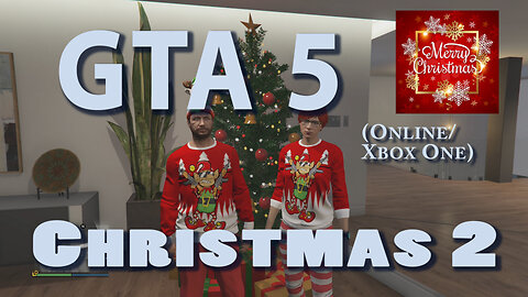 GTA 5 (Online Xbox One) Christmas 2