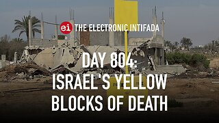 Breaking news and analysis on day 804 Gaza genocide | The Electronic Intifada