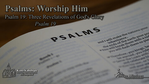 10.26.25 - Psalm 19: Three Revelations of God's Glory - Psalm 19