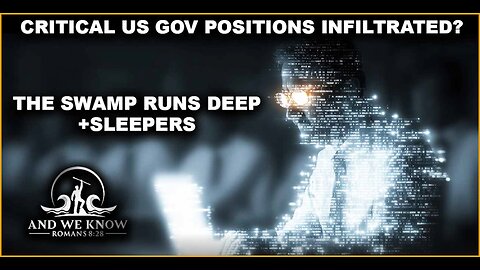 And We Know 1-15-26: Why no arrests yet? What if every GOV apparatus is infiltrated?.......