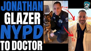 (Ret) Police Officer Jonathan Glazer : Left the NYPD for Med School