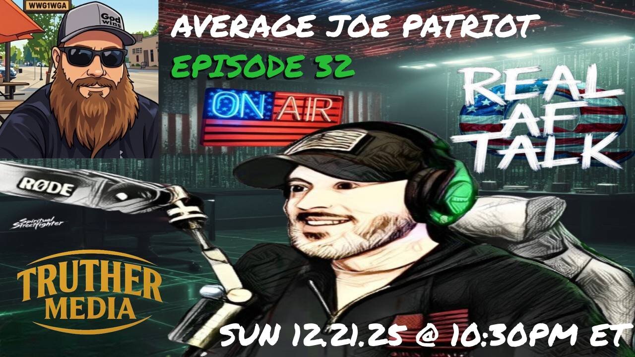 Real AF Talk: Ep 32 - Average Joe Patriot