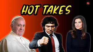 Hot Takes: Milei’s Crypto Scandal, AP Bias & Vatican Hypocrisy