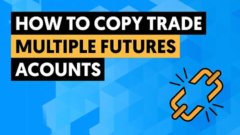 How To Copy Trade And Manage Multiple FUTURES Prop Firm Accounts