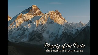 Majesty of the Peaks | The Serenity of Mount Everest 🏔️✨