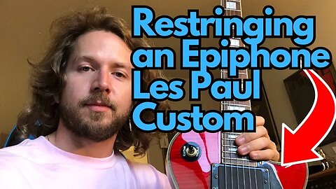 How to Restring and Clean An Epiphone Les Paul Custom