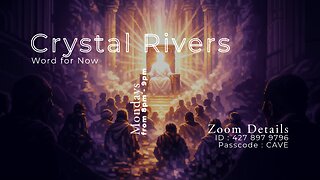 Crystal Rivers | Word for Now | Feb 16, 2026