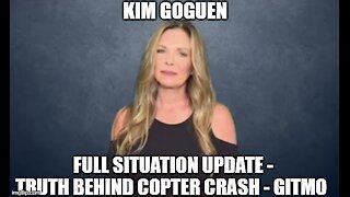 Kim Goguen: Full Situation Update 1/31/25 - Truth Behind Copter Crash - GITMO!