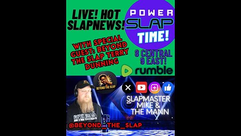 Power Slap Time with special Guest Beyond the Slap Terry Dunning!
