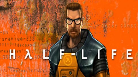 This Should Be Interesting: First Time Playing Half-Life