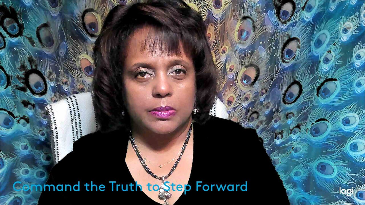 Command the Truth To Step Forward!